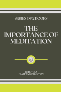 The Importance of Meditation