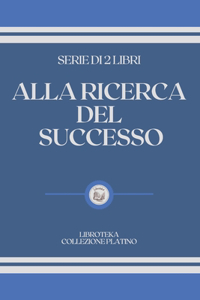 Alla Ricerca del Successo