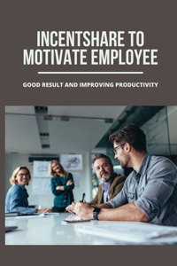 IncentShare To Motivate Employee
