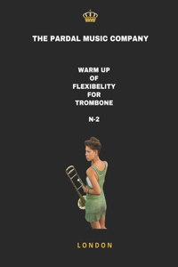 Warm Up of Flexibelity for Trombone N-2