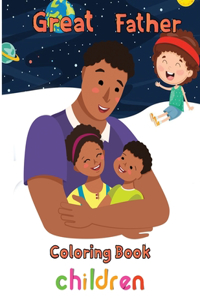 Great Father Coloring Book Children
