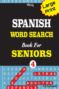 Large Print SPANISH WORD SEARCH Book For SENIORS; VOL.4