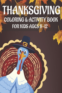 Thanksgiving Coloring & Activity Book for Kids Ages 8-12