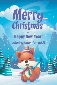merry christmas & happy new year ! coloring book for adult
