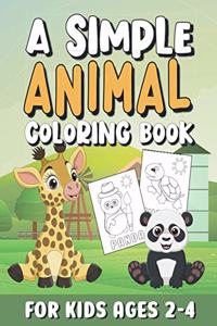 A Simple Animal Coloring Books for Kids Ages 2-4