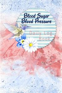 Blood Sugar Blood Pressure Daily Log Book