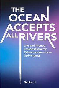 Ocean Accepts All Rivers