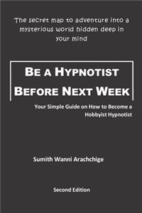 Be a Hypnotist Before Next Week
