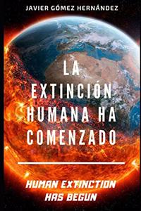La Extinción Humana Ha Comenzado