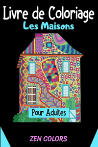 Livre de Coloriage Les Maisons pour Adultes Zen Colors
