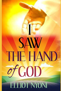 I Saw the Hand of God