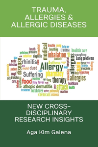 Trauma, Allergies & Allergic Diseases