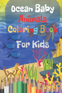 Ocean Baby Animals Coloring Book For Kids