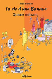 La vie d'une banane