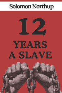 Twelve Years a Slave by Solomon Northup