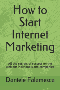 How to Start Internet Marketing