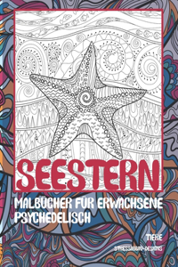 Malbücher für Erwachsene Psychedelisch - Stressabbau-Designs - Tiere - Seestern