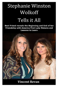 Stephanie Winston Wolkoff Tells it All