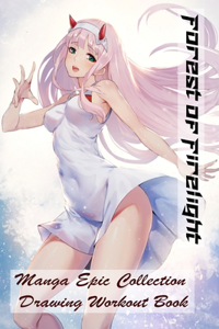 Forest of Firelight - Manga Epic Collection - Drawing Workout Book