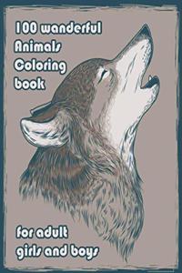 100 wanderful Animals Coloring book for adult girls and boys