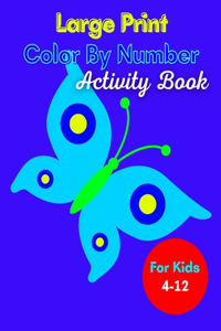 Large Print Color By Number Activity Book