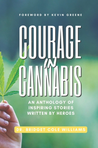 Courage In Cannabis