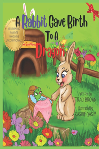 A Rabbit Gave Birth To A Dragon