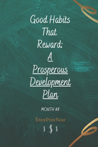 Prosperous Development Plan Month #8