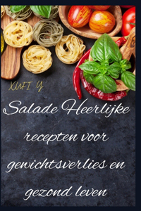 Salade Heerlijke recepten voor gewichtsverlies en gezond leven