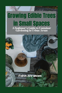 Growing Edible Trees in Small Spaces