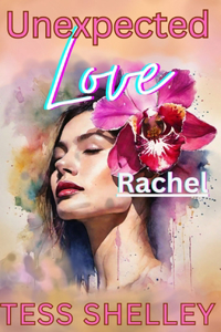 Unexpected Love Rachel