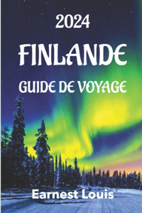 Guide de Voyage En Finlande 2024