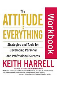 The Attitude Is Everything Workbook