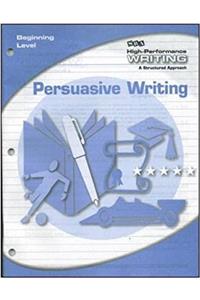 High-Performance Writing Beginning Level, Persuasive Writing