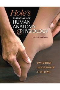 Hole's Essentials of Human Anatomy & Physiology