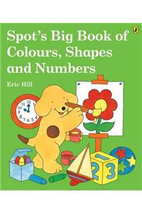 Spot's Big Book of Colours, Shapes and Numbers