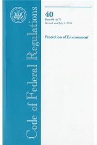 Code of Federal Regulations, Title 40, Protection of Environment, PT. 64-71, Revised as of July 1, 2010