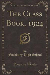 The Class Book, 1924 (Classic Reprint)