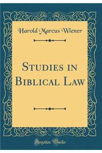 Studies in Biblical Law (Classic Reprint)