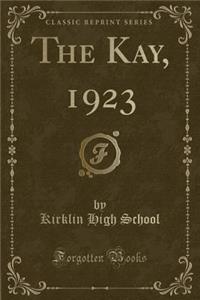The Kay, 1923 (Classic Reprint)
