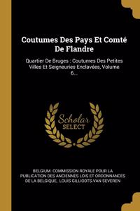 Coutumes Des Pays Et Comté De Flandre