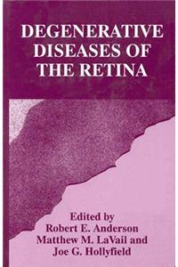 Degenerative Diseases of the Retina