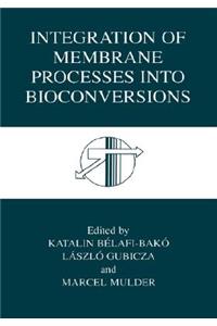Integration of Membrane Processes Into Bioconversions