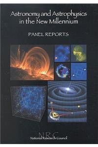 Astronomy and Astrophysics in the New Millennium