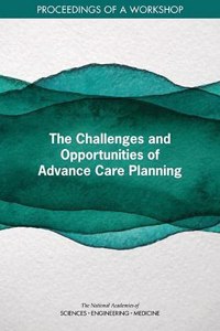 Challenges and Opportunities of Advance Care Planning