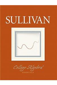 College Algebra Essentials Value Pack (Includes Student Solutions Manual & Mymathlab/Mystatlab Student Access Kit )