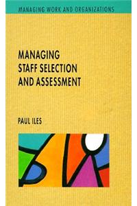 Managing Staff Selection and Assessment