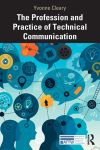 Profession and Practice of Technical Communication