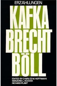 Erzahlungen (Von) Franz Kafka, Bertolt Brecht (Und) Heinrich Boll