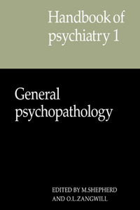 Handbook of Psychiatry: Volume 1, General Psychopathology